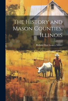 Paperback The History and Mason Counties, Illinois Book
