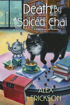 Death by Spiced Chai - Book #10 of the Bookstore Cafe Mystery