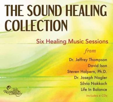 Audio CD The Sound Healing Collection: Sessions from Six Sound Healing Pioneers Book