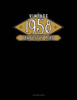 Paperback Vintage 1958 Perfectly Aged: 3 Column Ledger Book