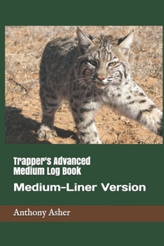 Paperback Trapper's Advanced Medium Log Book: Medium-Liner Version Book