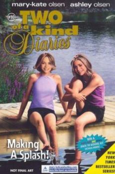 Making a Splash (Two of a Kind, #30) - Book #30 of the Two of a Kind Diaries