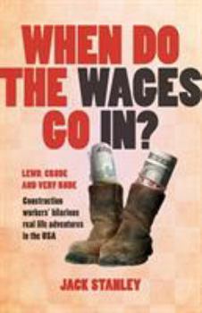 Paperback When Do the Wages Go In? Book