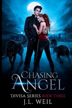 Paperback Chasing Angel: A Divisa Novel, Book 3 Book