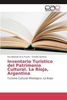 Paperback Inventario Turistico del Patrimonio Cultural. La Rioja, Argentina [Spanish] Book