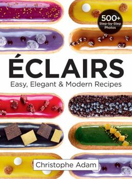 Paperback Eclairs: Easy, Elegant and Modern Recipes Book