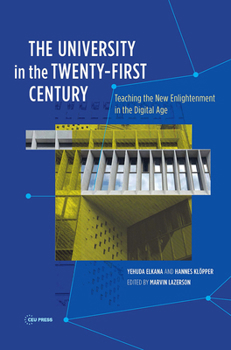 Hardcover The University in the Twenty-First Century: Teaching the New Enlightenment in the Digital Age Book