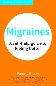 Paperback Migraines: A Self-Help Guide to Feeling Better Book