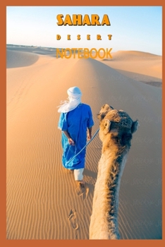 Sahara Desert NoteBook And To Do List: 100 Stylish Saharian 100 Pages For The Things I will Forget If I Don't Write Them Down Immediately 2020