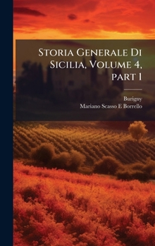Hardcover Storia Generale Di Sicilia, Volume 4, part 1 [Italian] Book