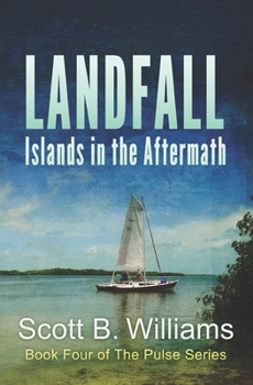 Landfall: Islands in the Aftermath - Book #4 of the Pulse