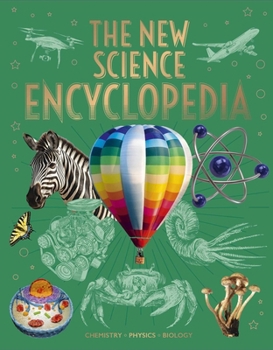 Hardcover The New Science Encyclopedia: Chemistry - Physics - Biology Book