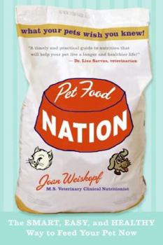 Paperback Pet Food Nation: The Smart, Easy, and Healthy Way to Feed Your Pet Now Book