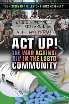 Paperback ACT Up!: The War Against HIV in the LGBTQ+ Community Book