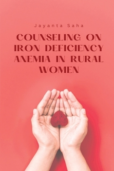 Paperback Counseling on Iron Deficiency Anemia in Rural Women Book