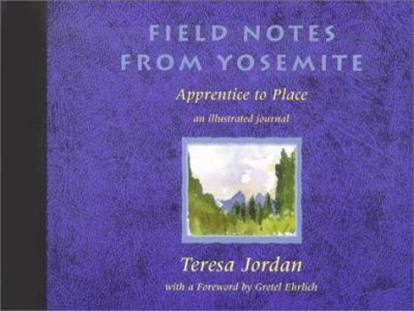 Paperback Field Notes from Yosemite: Apprentice to Place Book