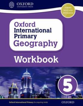 Paperback Oxford International Primary Geography Workbook 5 Book
