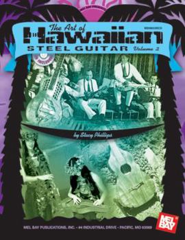 Paperback The Art of Hawaiian Steel Guitar, Volume 2 [With CD] Book
