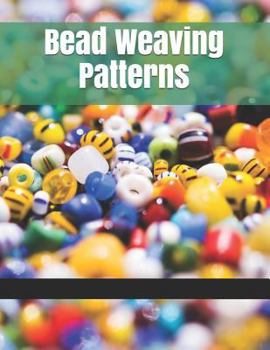 Paperback Bead Weaving Patterns: 132 Pages Easy and Fun Patterns for Gifts and Accessories from Fuse Beads Book