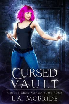 Cursed Vault (Riley Cruz) - Book #4 of the Riley Cruz