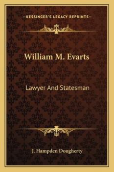 Paperback William M. Evarts: Lawyer And Statesman Book
