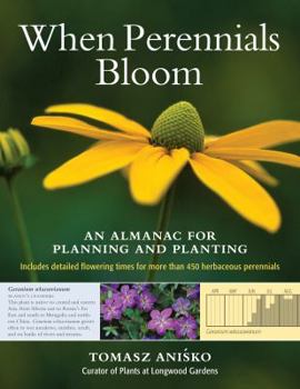 Hardcover When Perennials Bloom: An Almanac for Planning and Planting Book