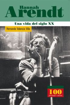 Hardcover Hannah Arendt: Una Vida Del Siglo Xx (Spanish Edition) [Spanish] Book