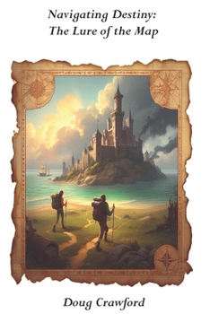 Paperback Navigating Destiny: The Lure of the Map Book