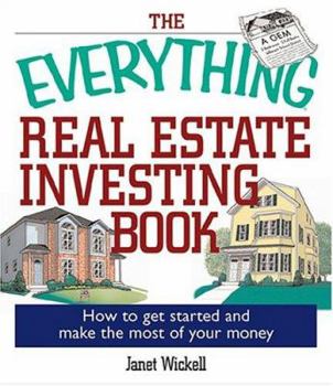 Paperback The Everything Real Estate Investing Book: How to Get Started and Make the Most of Your Money Book