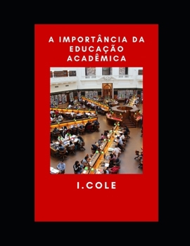 Paperback A Importância da Educação Acadêmica [Portuguese] Book