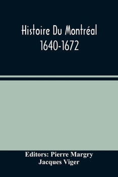 Paperback Histoire Du Montréal. 1640-1672 Book