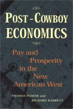 Post-Cowboy Economics: Pay And Prosperity In The New American West