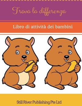 Paperback Trova la differenza: Libro di attività dei bambini [Italian] Book