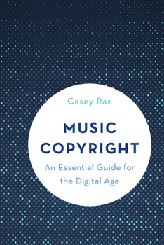 Paperback Music Copyright: An Essential Guide for the Digital Age Book