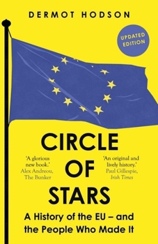 Paperback Circle of Stars: A History of the EU and the People Who Made It Book