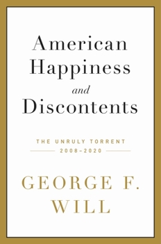 Hardcover American Happiness and Discontents: The Unruly Torrent, 2008-2020 Book