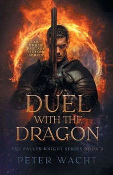 Paperback Duel With the Dragon: An Urban Fantasy Fiction Series Book