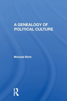 Paperback A Genealogy Of Political Culture Book