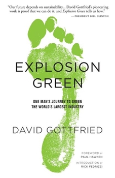 Paperback Explosion Green: One Man's Journey to Green the World's Largest Industry Book