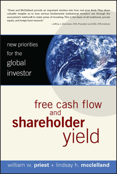 Hardcover Free Cash Flow and Shareholder Yield: New Priorities for the Global Investor Book