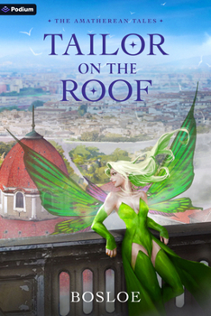 Tailor on the Roof: An Isekai Litrpg (Amatherean Tales)