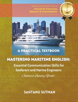 Paperback Mastering Maritime English: Essential Communication Skills for Seafarers and Marine Engineers: Onboard Luxury Yacht Book