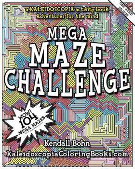 Paperback Mega Maze Challenge: A Kaleidoscopia Activity Book: Adventures for the mind Book