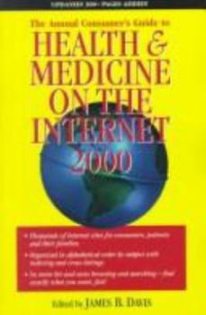 Paperback Health and Medicine on the Internet, 2000: Annual Guide to the World Wide Web for Consumers Book