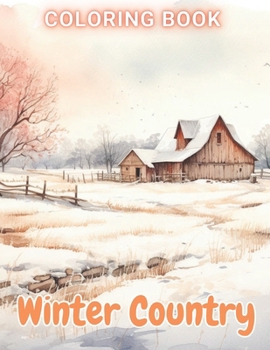 Paperback Winter Country Coloring Book: 100+ Fun And Easy Coloring Pages Book