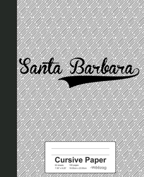 Paperback Cursive Paper: SANTA BARBARA Notebook Book