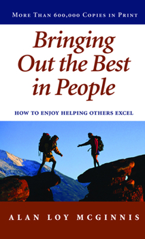 Paperback Bringing Out the Best in People: How to Enjoy Helping Others Excel Book
