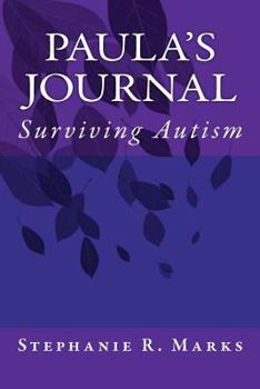 Paperback Paula's Journal: Surviving Autism Book