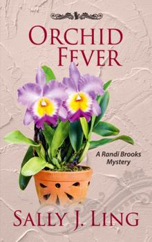 Orchid Fever: A Randi Brooks Mystery Book 3