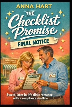 The Checklist Promise: Sweet, later-in-life clinic romance with a compliance deadline
